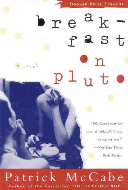 Breakfast on Pluto: a Novel - Patrick Mccabe - Books - Harper Perennial - 9780060931582 - October 6, 1999