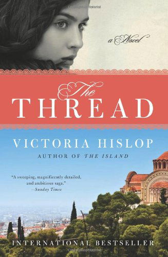 Cover for Victoria Hislop · The Thread: A Novel (Taschenbuch) [Reprint edition] (2012)