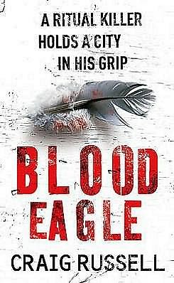 Blood Eagle: (Jan Fabel: book 1): a dark, compelling and absorbing crime thriller that will have you hooked! - Craig Russell - Bücher - Cornerstone - 9780099472582 - 6. April 2006