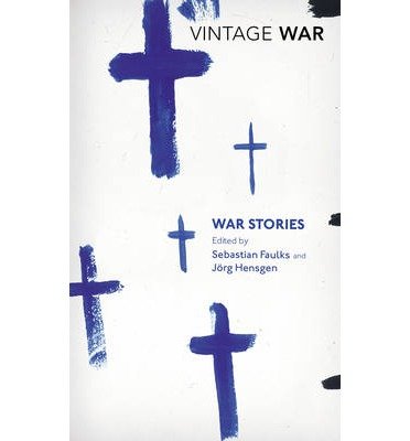 Cover for Sebastian Faulks · War Stories (Vintage War) - Vintage War (Pocketbok) (2014)