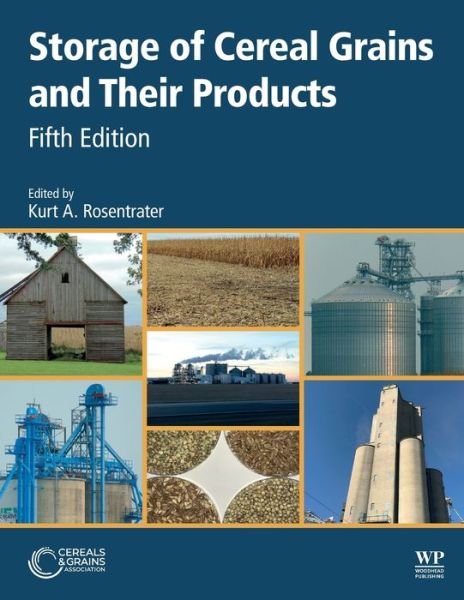 Storage of Cereal Grains and Their Products - Kurt A. Rosentrater - Livres - Elsevier Health Sciences - 9780128127582 - 16 août 2022