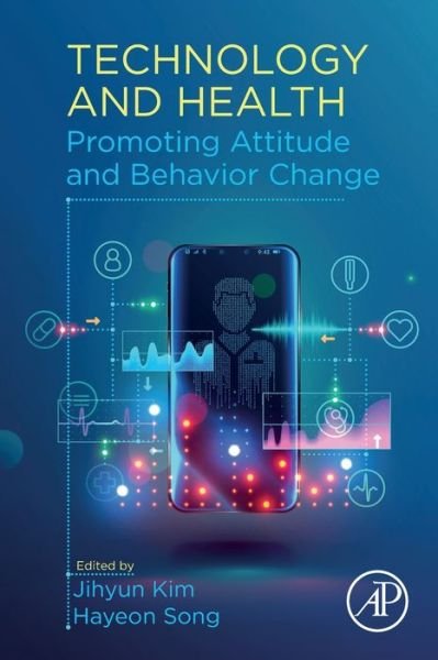 Cover for Jihyun Kim · Technology and Health: Promoting Attitude and Behavior Change (Paperback Book) (2020)