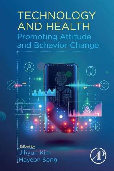 Cover for Jihyun Kim · Technology and Health: Promoting Attitude and Behavior Change (Paperback Book) (2020)