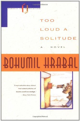 Cover for Bohumil Hrabal · Too Loud a Solitude - Harvest in Translation (Paperback Book) [Reprint edition] (1992)