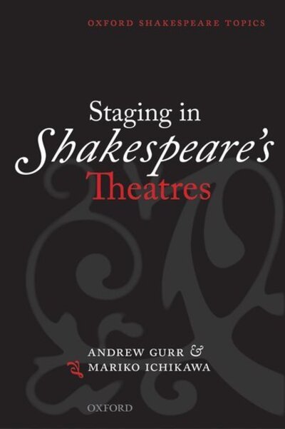 Cover for Gurr · Staging in Shakespeare's Theatres - Oxford Shakespeare Topics (Paperback Book) (2000)