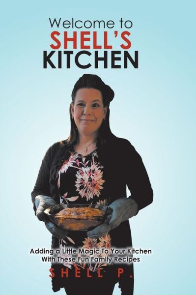 Cover for Shell P · Welcome to Shell's Kitchen (Hardcover Book) (2021)