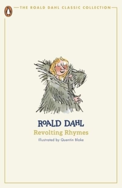 Cover for Roald Dahl · Revolting Rhymes - The Roald Dahl Classic Collection (Paperback Bog) (2024)