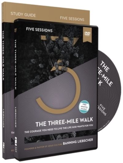 Cover for Banning Liebscher · The Three-Mile Walk Study Guide with DVD: The Courage You Need to Live the Life God Wants for You (Paperback Book) (2020)