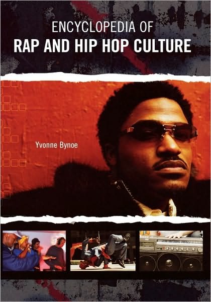 Yvonne Bynoe · Encyclopedia of Rap and Hip Hop Culture (Hardcover Book) (2005)