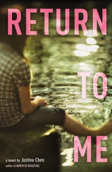 Cover for Justina Chen · Return to Me (Paperback Bog) [Reprint edition] (2014)