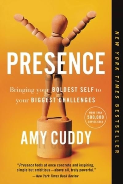 Cover for Amy Cuddy · Presence Bringing Your Boldest Self to Your Biggest Challenges (Paperback Book) (2018)
