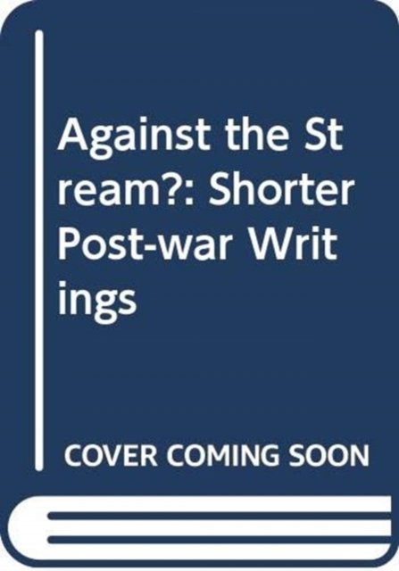 Against the Stream?: Shorter Post-War Writings - Karl Barth - Books - SCM Press - 9780334047582 - November 12, 2012