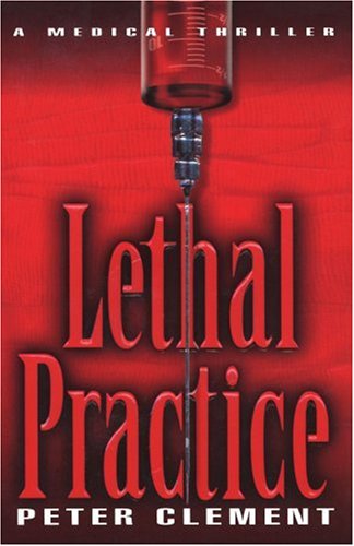 Cover for Peter Clement · Lethal Practice (Paperback Book) (1998)