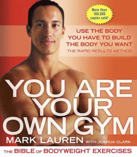 Cover for Mark Lauren · You Are Your Own Gym: the Bible of Bodyweight Exercises (Pocketbok) (2011)