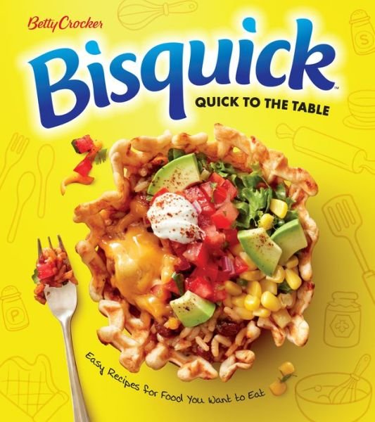 Cover for Betty Crocker · Betty Crocker Bisquick Quick To The Table: Easy Recipes for Food You Want to Eat (Pocketbok) (2020)