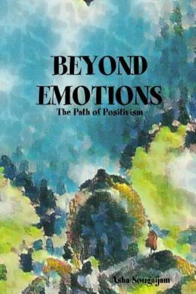 Cover for Asha Sougaijam · BEYOND EMOTIONS - The Path of Positivism (Paperback Book) (2018)