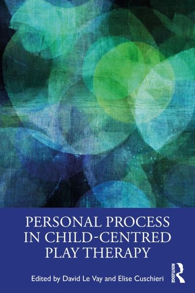Personal Process in Child-Centred Play Therapy - David Le Vay - Livres - Taylor & Francis Ltd - 9780367861582 - 2 septembre 2022