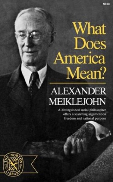 Cover for Alexander Meiklejohn · What does America mean? (Book) (1972)
