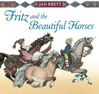 Cover for Jan Brett · Fritz and the Beautiful Horses (Book) (2016)