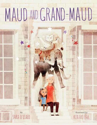 Cover for Sara O'Leary · Maud and Grand-Maud (Hardcover Book) (2020)