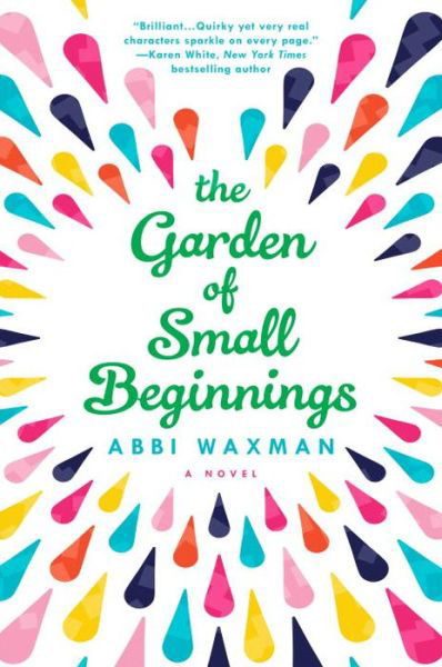 Cover for Abbi Waxman · The Garden of Small Beginnings (Paperback Bog) (2017)