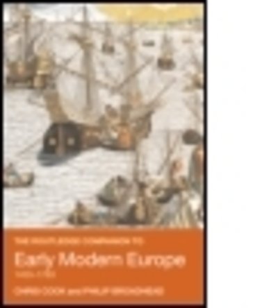The Routledge Companion to Early Modern Europe, 1453-1763 - Routledge Companions to History - Chris Cook - Livros - Taylor & Francis Ltd - 9780415409582 - 19 de setembro de 2006