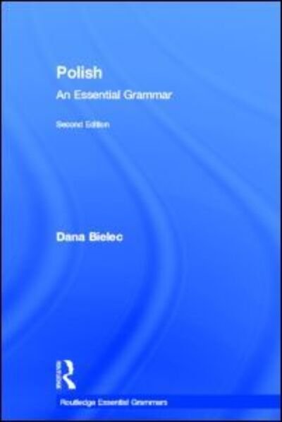 Cover for Dana Bielec · Polish: An Essential Grammar - Routledge Essential Grammars (Gebundenes Buch) (2012)
