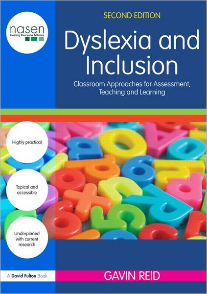 Dyslexia and Inclusion: Classroom approaches for assessment, teaching and learning - nasen spotlight - Gavin Reid - Books - Taylor & Francis Ltd - 9780415607582 - June 12, 2012