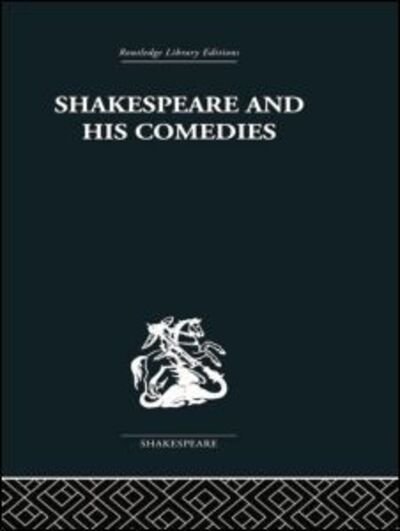 Shakespeare and his Comedies - John Russell Brown - Libros - Taylor & Francis Ltd - 9780415850582 - 23 de diciembre de 2014