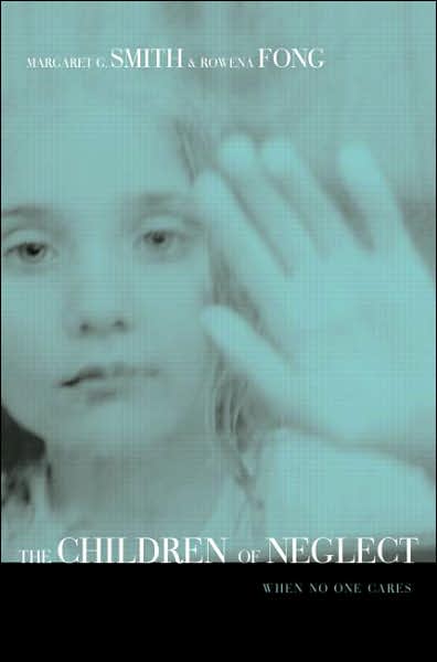 Cover for Margaret Smith · Children of Neglect: When No One Cares (Paperback Book) (2003)