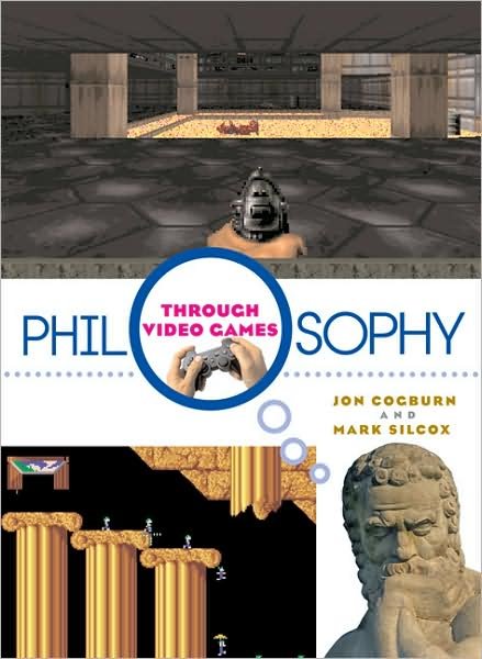 Cover for Jon Cogburn · Philosophy Through Video Games (Pocketbok) (2008)