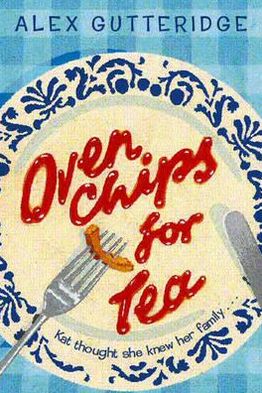 Cover for Alex Gutteridge · Oven Chips For Tea (Paperback Book) (2004)
