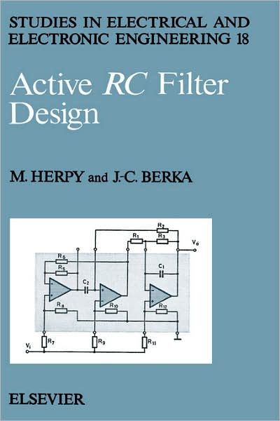 Cover for M. Herpy · Active RC Filter Design - Studies in Electrical and Electronic Engineering (Hardcover Book) (1986)