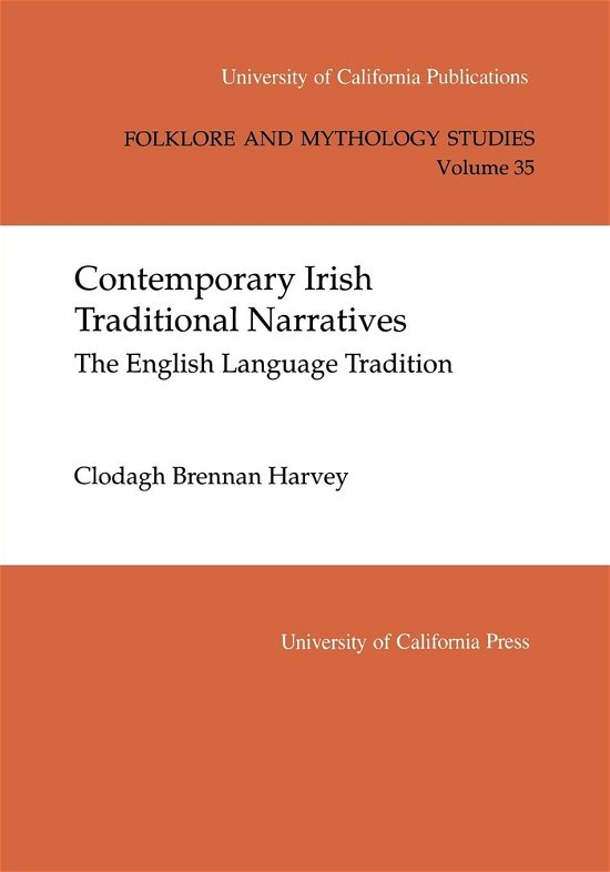 Cover for Clodagh Brennan Harvey · Contemporary Irish Traditional Narrative: The English Language Tradition - UC Publications in Folklore and Mythology Studies (Taschenbuch) (1992)