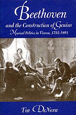 Cover for Tia DeNora · Beethoven and the Construction of Genius: Musical Politics in Vienna, 1792-1803 (Taschenbuch) (1997)