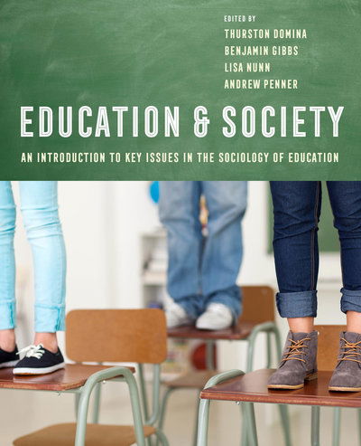 Cover for Thurston Domina, Benjamin Gibbs, Lisa Nunn, Andrew Penner · Education and Society: An Introduction to Key Issues in the Sociology of Education (Paperback Book) (2019)