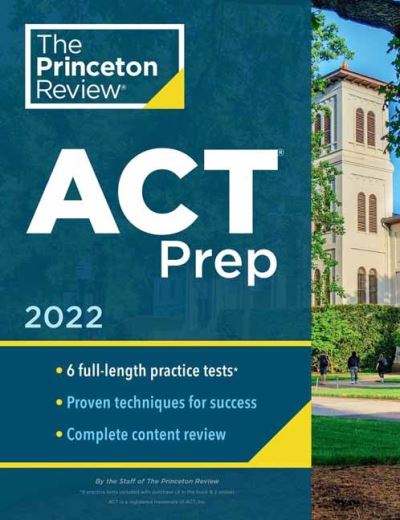 Cover for Princeton Review · Princeton Review ACT Prep, 2022: 6 Practice Tests + Content Review + Strategies - College Test Preparation (Paperback Book) (2021)