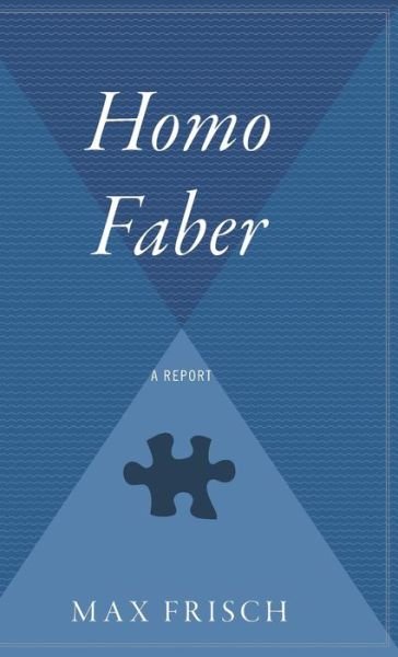 Homo Faber - Max Frisch - Bücher - Harvest Books - 9780544310582 - 1. Mai 1994