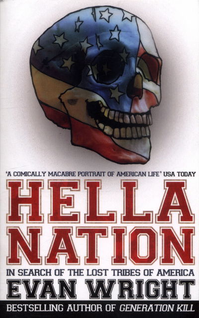 Hella Nation: In Search of the Lost Tribes of America - Evan Wright - Książki - Transworld Publishers Ltd - 9780552173582 - 24 października 2016