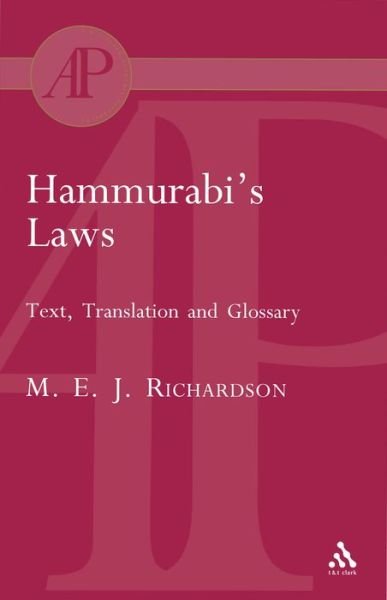 Cover for M. E. J. Richardson · Hammurabi's Laws: Text, Translation and Glossary (Academic Paperback) (Paperback Book) (2005)
