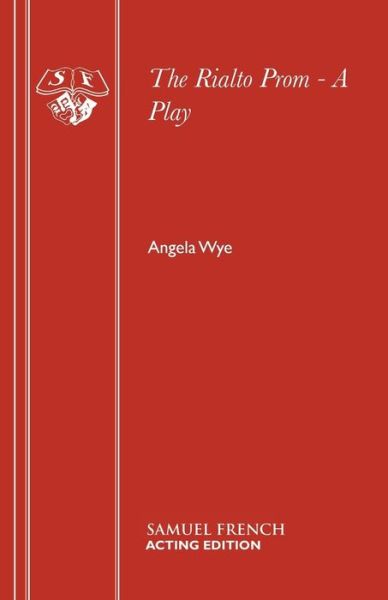 Cover for Angela Wye · Rialto Prom - Acting Edition S. (Paperback Book) (1975)