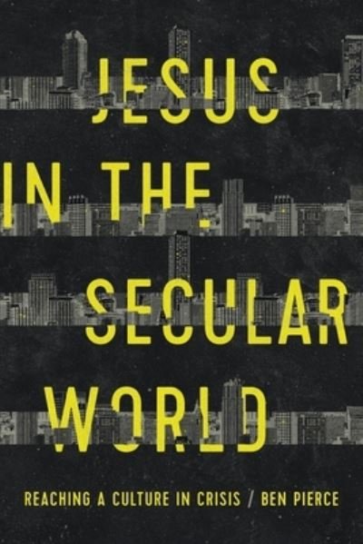 Cover for Ben Pierce · Jesus in the Secular World (Paperback Bog) (2018)