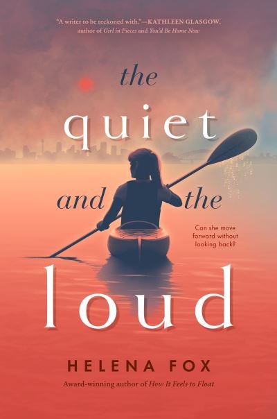 Cover for Helena Fox · The Quiet and the Loud (Hardcover bog) (2023)