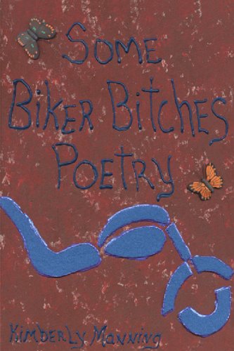 Cover for Kimberly Manning- Keller · Some Biker Bitches Poetry (Paperback Book) (2000)