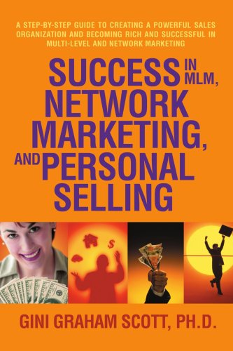 Cover for Gini Graham Scott · Success in Mlm, Network Marketing, and Personal Selling: a Step-by-step Guide to Creating a Powerful Sales Organization and Becoming Rich and Successful in Multi-level and Network Marketing (Taschenbuch) (2007)