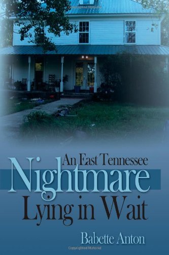 Cover for Babette Antoniak · An East Tennessee Nightmare Lying in Wait (Paperback Bog) (2008)