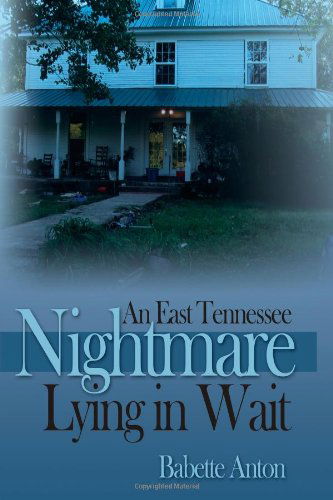 Cover for Babette Antoniak · An East Tennessee Nightmare Lying in Wait (Paperback Book) (2008)