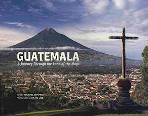 Guatemala: A Journey Through The Land Of The Maya - Michael Shapiro - Books - Purple Moon - 9780615210582 - October 12, 2010