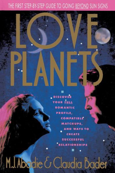 Love Planets - Claudia Bader - Books - Atria Books - 9780671689582 - May 15, 1990