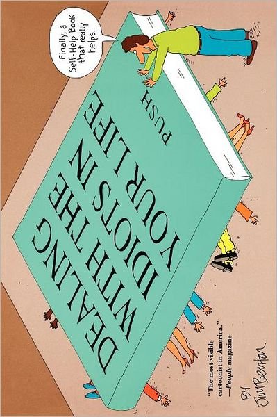 Dealing with the Idiots in Your Life - Jim Benton - Bücher - Touchstone - 9780671791582 - 8. Juli 1993